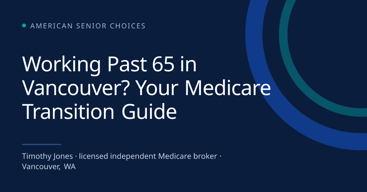 Working Past 65 in Vancouver? Your Medicare Transition Guide - Medicare blog post image