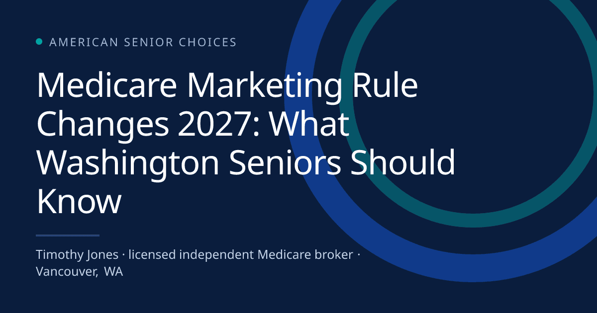 Medicare Marketing Rule Changes 2027: What Washington Seniors Should Know - Medicare blog post image
