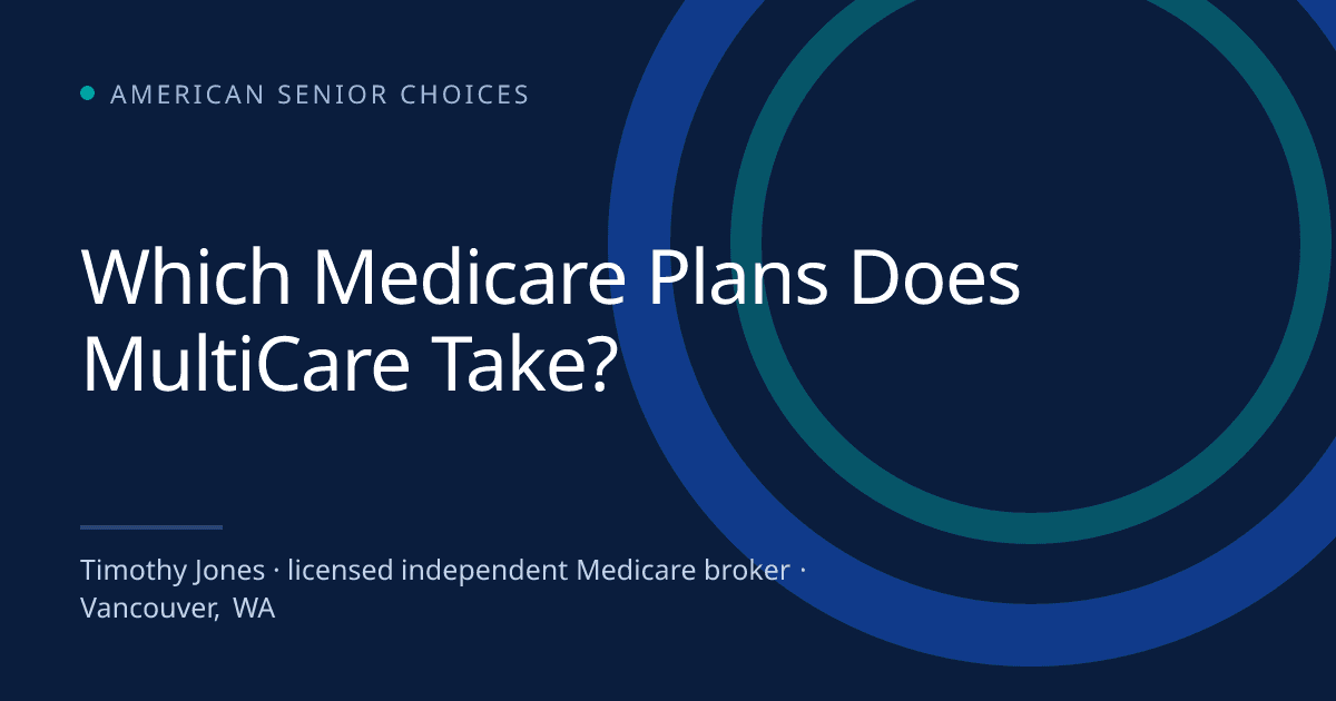 Which Medicare Plans Does MultiCare Take? - Medicare blog post image