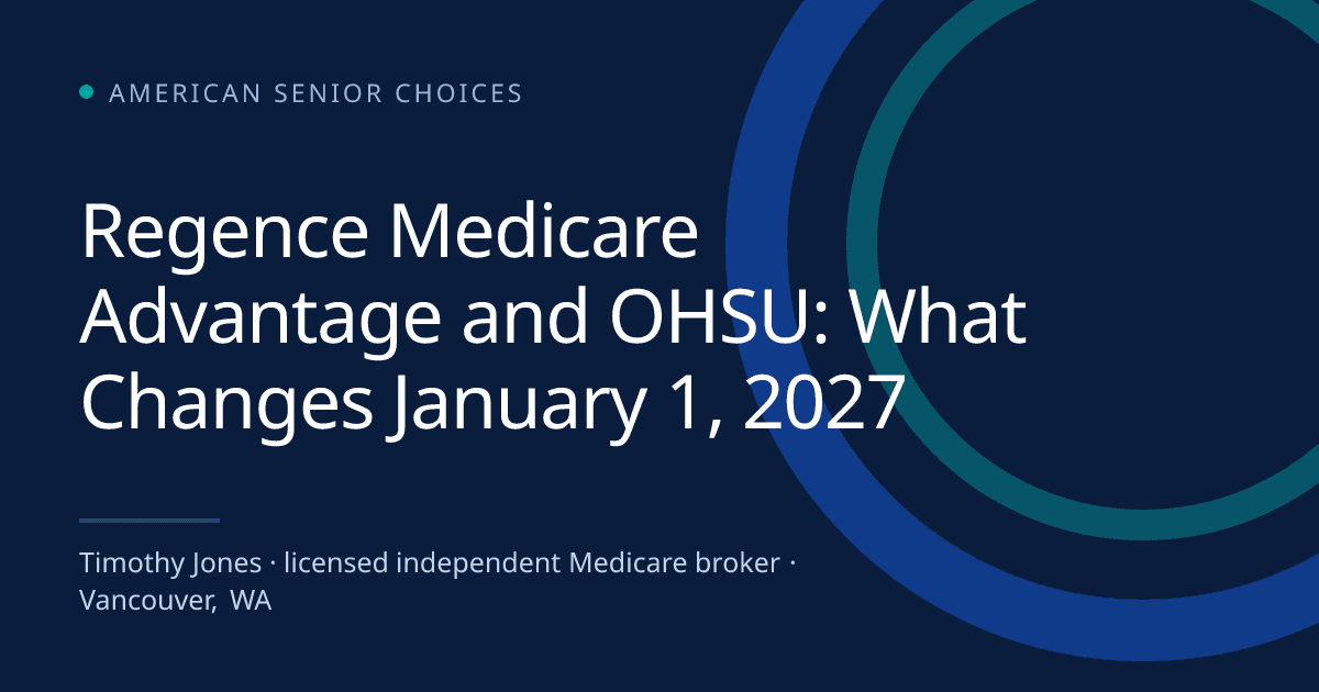 Regence Medicare Advantage and OHSU: What Changes January 1, 2027 - Medicare blog post image